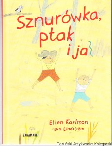 Sznurówka, ptak i ja / Ellen Karlsson