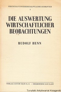 Die auswertung wirtschaftlicher beobachtungen / Rudolf Henn
