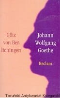 Gotz von Berlichingen mit der eisernen Hand / Johann Wolfgang Goethe 