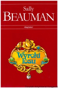 Wyroki losu / Sally Beauman