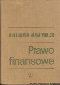 Prawo finansowe/ Leon Kurowski, Marian Weralski