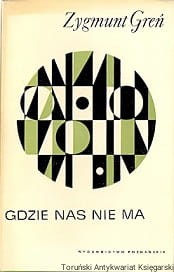 Gdzie nas nie ma : Szkice z podróży / Zygmunt Greń 