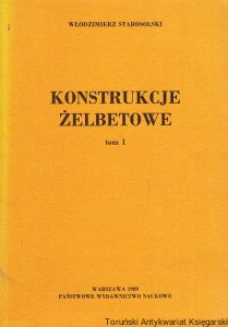 Konstrukcje żelbetowe Tom I / Włodzimierz Starosolski