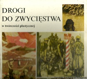Drogi do zwycięstwa w twórczości plastycznej 