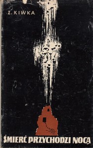 Śmierć przychodzi nocą / Zbigniew Kiwka