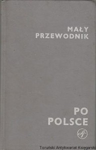 Mały przewodnik po Polsce / redaktor wydania: Krystyna Malik  (1980)