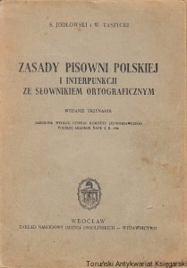 Zasady pisowni polskiej i interpunkcji ze słownikiem ortograficznym / S. Jodłowski, W. Taszycki