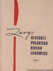 Zarys historii ruchu ludowego tom II / Jan Borkowski, Józef Kowal, Stanisław Lato, Witold Stankiewicz, Alicja Więzikowa 