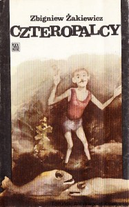 Czteropalcy : opowieść niesamowita / Zbigniew Żakiewicz
