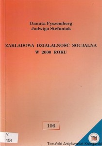 Zakładowa działalność socjalna w 2000 roku / Danuta Fyszemberg, Jadwiga Stefaniak 