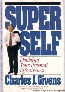 SuperSelf : Doubling Your Personal Effectiveness / Charles J. Givens