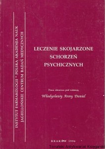 Leczenie skojarzone schorzeń psychicznych / Władysława Anna Daniel (red.)