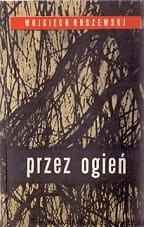 Przez ogień / Wojciech Roszewski 