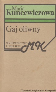 Gaj oliwny/ Maria Kuncewiczowa