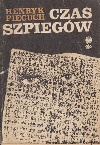 Czas szpiegów / Henryk Piecuch 