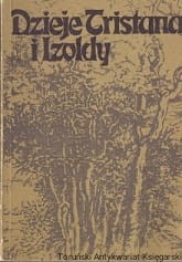 Dzieje Tristana i Izoldy / Joseph Bedier (oprac.)