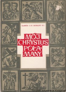 Mój Chrystus połamany / Ramon cue Romano