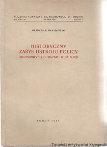 Historyczny zarys ustroju Policy - autonomicznego obszaru w Dalmacji / Władysław Namyslowski