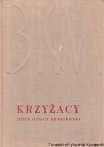 Krzyżacy 1410 : Obrazy z przeszłości / Józef Ignacy Kraszewski 