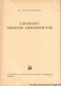 Choroby nerwów obwodowych / Dr Jan Koelichen