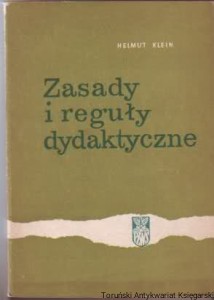 Zasady i reguły dydaktyczne / Helmut Klein