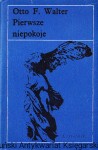 Pierwsze niepokoje : szkic / Otto F. Walter