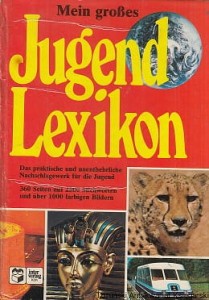 Mein grosses Jugendlexikon : das praktische und unentbehrliche Nachschlagewerk fur die Jugend