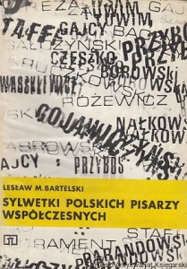 Sylwetki polskich pisarzy współczesnych / Lesław M.  Bartelski 