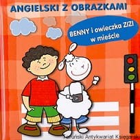 Angielski z obrazkami : Benny i owieczka Zizi w mieście / Marcin Malicki