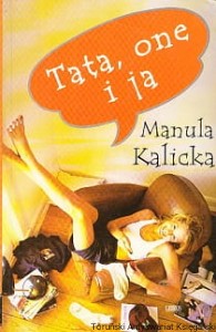 Tata, one i ja / Manuela Kalicka 