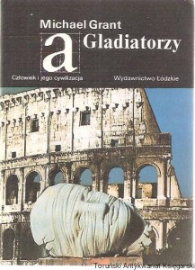Gladiatorzy / Michael Grant