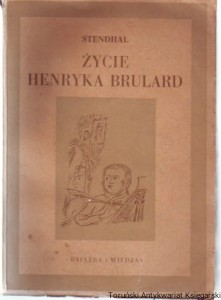 Życie Henryka Brulard / Stendahl ( Henri Beyle )