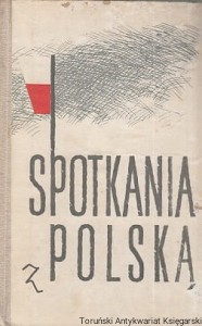Spotkania z Polską : Zbiór opowiadań i reportaży / Stanisław Aleksandrzak, Marian Brandys 