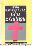Głos z Gułagu : Rozmowa z Olgierdem Wołyńskim / Ewa Berberyusz 