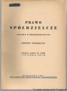 Prawo spółdzielcze : ustawa o spółdzielniach : przepisy związkowe : według stanu prawnego na dzień 1 stycznia 1951 r.
