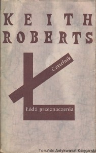 Łódź przeznaczenia / Keith Roberts
