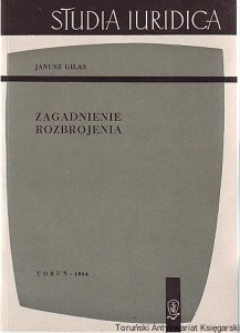 Zagadnienie rozbrojenia / Janusz Gilas