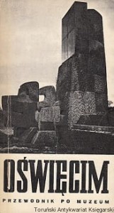 Oświęcim 1940-1945: Przewodnik po muzeum / Kazimierz Smoleń (red.)