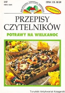 Przepisy czytelników : Potrawy na Wielkanoc / Maria Grzymska, Janina Nicewicz-Kosińska (oprac.)