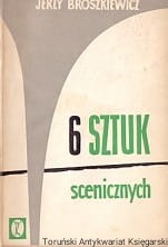 Sześć sztuk scenicznych / Jerzy Broszkiewicz 