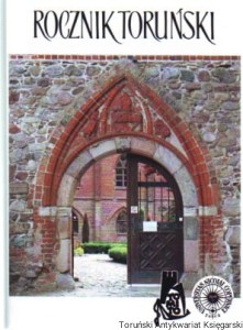 Rocznik Toruński 37 Portal bramy wjazdowej do zamku krzyżackiego w Bierzgłowie, Figury z belki tęczowej w kościele Św. Janów, Fotografik Alojzy Czarnecki (1893-1980), Studencki ruch naukowy (1945-2010), Usunięcie posągów i płaskorzeźb z mostu na Wiśle