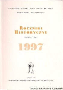 Roczniki historyczne Rocznik LXIII 1997: Druga metropolia w Polsce czasów Chrobrego. Rzeczywistość czy wymysł Galla Anonima?, Wojciech, Jerzy i Marek-trzej święci sąsiedzi w średniowiecznym kalendarzu polskim, Mikołaj z Kórnika jako kolektor dziesięciny