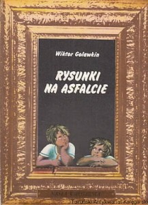Rysunki na asfalcie / Wiktor Golawkin