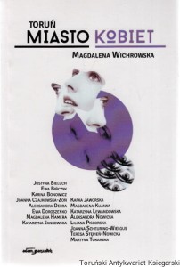 Toruń : miasto kobiet / Magdalena Wichrowska