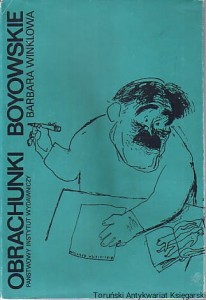 Obrachunki Boyowskie : Satyry, fraszki, pastisze oraz karykatury w wyborze Barbary Winklowej