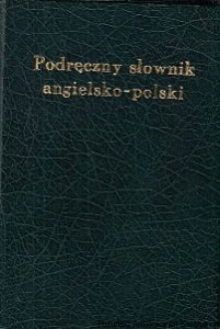 Podręczny słownik angielsko-polski / Jan Stanisławski, Katarzyna Billip, Zofia Chociłowska 