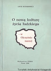 O nową kulturę życia ludzkiego -w Ojczyźnie naszej / Lech Stankiewicz 