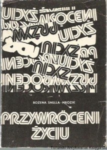 Przywróceni życiu / Bożena Snella-Mrozik