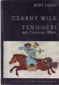 Czarny wilk : Tenggeri syn Czarnego Wilka / Kurt David