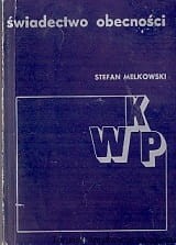 Świadectwo obecności / Stefan Melkowski 